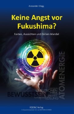 Keine Angst vor Fukushima? - Glogg, Alexander