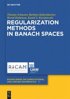 Regularization Methods in Banach Spaces - Schuster, Thomas; Kazimierski, Kamil S.; Hofmann, Bernd; Kaltenbacher, Barbara