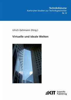 Virtuelle und ideale Welten