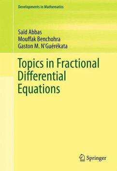 Topics in Fractional Differential Equations - Abbas, Saïd;Benchohra, Mouffak;N'Guérékata, Gaston M.