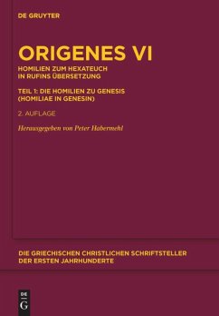 Homilien zum Hexateuch in Rufins Übersetzung. Teil 1: Die Homilien zu Genesis (Homiliae in Genesin) - Origenes