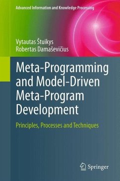 Meta-Programming and Model-Driven Meta-Program Development - Stuikys, Vytautas;Damasevicius, Robertas
