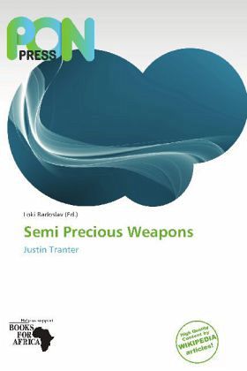 Semi Precious Weapons
