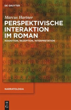 Perspektivische Interaktion im Roman - Hartner, Marcus