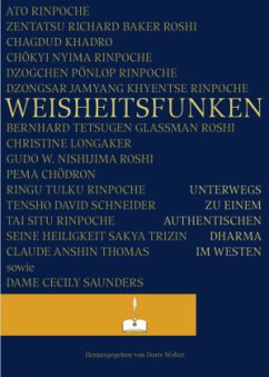Weisheitsfunken Unterwegs zu einem authentischen Dharma im Westen Weisheitsfunken Unterwegs zu einem authentischen Dharma im Westen