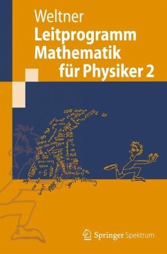 Leitprogramm Mathematik für Physiker 2 - Weltner, Klaus