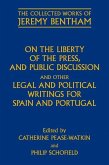 On the Liberty of the Press, and Public Discussion and Other Legal and Political Writings for Spain and Portugal
