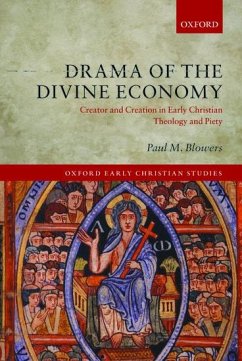 Drama of the Divine Economy - Blowers, Paul M. (Dean E. Walker Professor of Church History, Emmanu