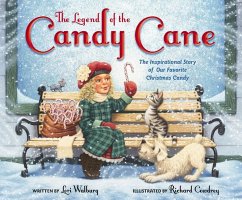 The Legend of the Candy Cane, Newly Illustrated Edition - Walburg, Lori