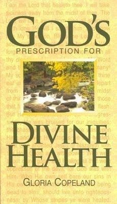 God's Prescription for Divine Health - Copeland, Gloria