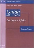 La luna e i falò di Cesare Pavese. Guida alla lettura La luna e i falò di Cesare Pavese. Guida alla lettura
