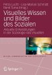 Visuelles Wissen und Bilder des Sozialen - Bild 1