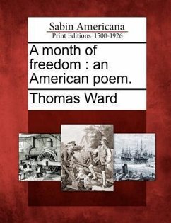 A Month of Freedom: An American Poem. - Ward, Thomas