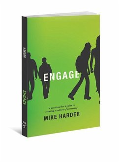 Engage: A Youth Worker's Guide to Creating a Culture of Mentoring - Harder, Mike