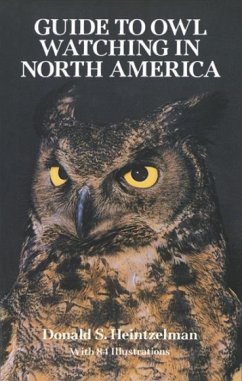 The Guide to Owl Watching in North America - Heintzelman, Donald S