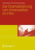 Die Dramatisierung von Innenwelten im Film