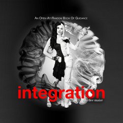 Integration: An Open-At-Random Book of Thought-Provoking Lyrics and Images - Maize, Kellee