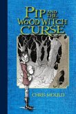 Pip and the Wood Witch Curse