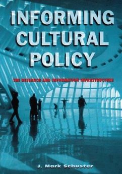 Informing Cultural Policy - Schuster, J Mark