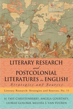 Literary Research and Postcolonial Literatures in English - Christenberry, H. Faye; Courtney, Angela; Golomb, Liorah