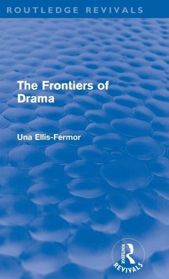 The Frontiers of Drama (Routledge Revivals) - Fermor, Una Mary Ellis