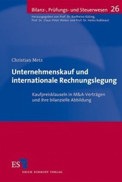 Unternehmenskauf und internationale Rechnungslegung - Metz, Christian