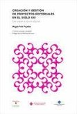 Creación y gestión de proyectos editoriales en el siglo XXI