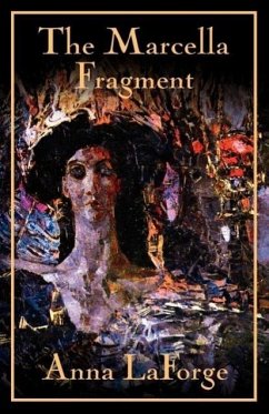 The Marcella Fragment - Laforge, Anna