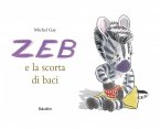 Zeb e la scorta di baci Zeb e la scorta di baci