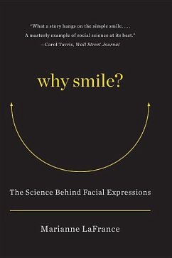 Why Smile?: The Science Behind Facial Expressions - Lafrance, Marianne