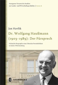 Cover Dr. Wolfgang Haußmann (1903-1989): Der Fürsprech