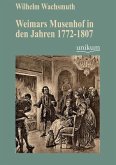 Weimars Musenhof in den Jahren 1772-1807