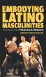 Embodying Latino Masculinities - Bild 1