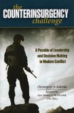 Counterinsurgency Challenge: A Parable of Leadership and Decision Making in Modern Conflict