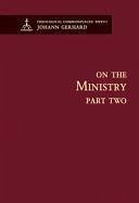 On the Ministry II - Theological Commonplaces - Gerhard, Johann