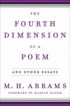 The Fourth Dimension of a Poem - Abrams, M. H.;Bloom, Harold