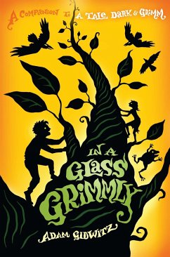 In a Glass Grimmly - Gidwitz, Adam