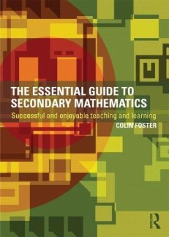 The Essential Guide to Secondary Mathematics - Foster, Colin