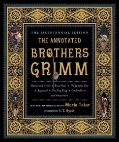 The Annotated Brothers Grimm - Grimm, Jacob;Grimm, Wilhelm;Tatar, Maria