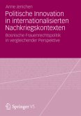 Politische Innovation in internationalisierten Nachkriegskontexten Politische Innovation in internationalisierten Nachkriegskontexten
