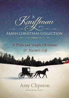 A Kauffman Amish Christmas Collection - Clipston, Amy