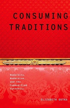 Consuming Traditions - Outka, Elizabeth