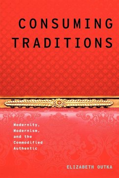 Consuming Traditions - Outka, Elizabeth