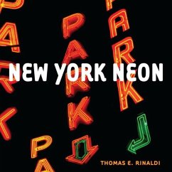 New York Neon - Rinaldi, Thomas E.