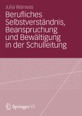 Berufliches Selbstverständnis, Beanspruchung und Bewältigung in der Schulleitung