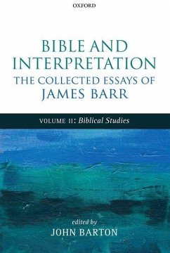 Bible and Interpretation: The Collected Essays of James Barr: Volume II: Biblical Studies - Barr, James; Barton, John