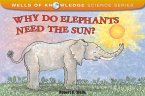 Why Do Elephants Need the Sun?