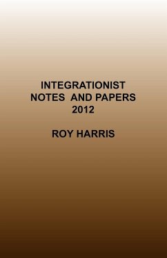 Integrationist Notes and Papers 2012 - Harris, Roy