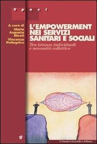 Cover L' empowerment nei servizi sanitari e sociali. Tra istanze individuali e necessità collettive