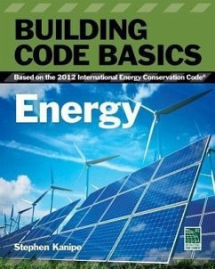 Building Code Basics: Energy: Based on the International Energy Code - International Code Council